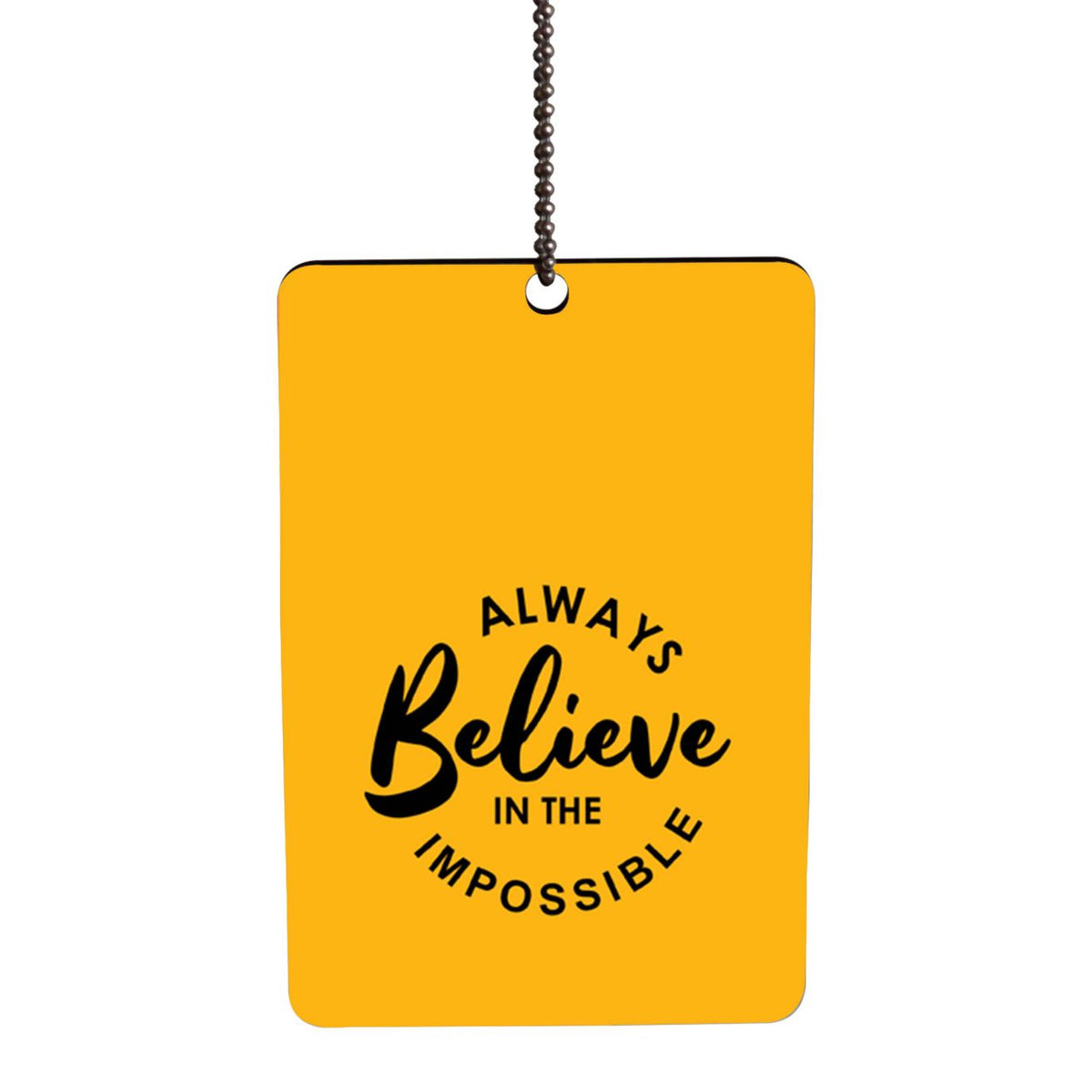 Believe In Impossible Car Hanging