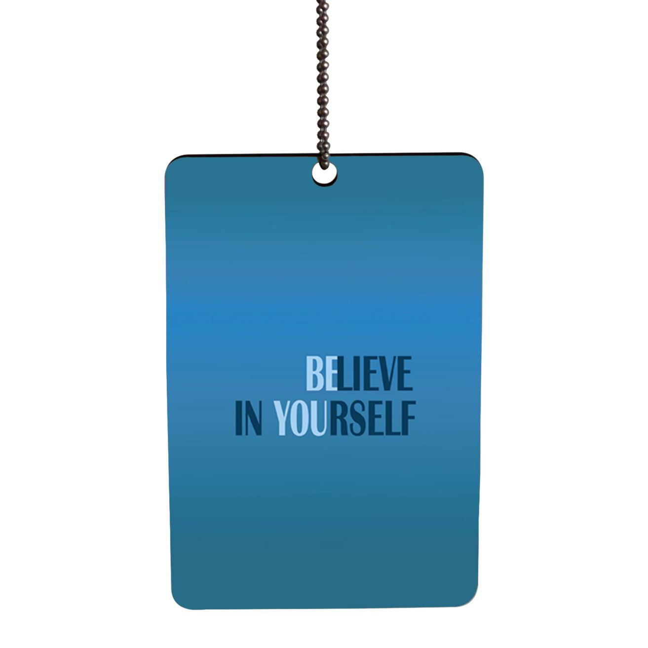 Believe in Yourself Car Hanging