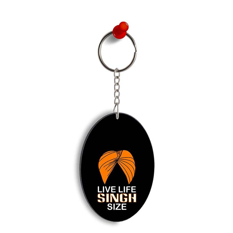 Live Life Singh Size Oval Key Chain