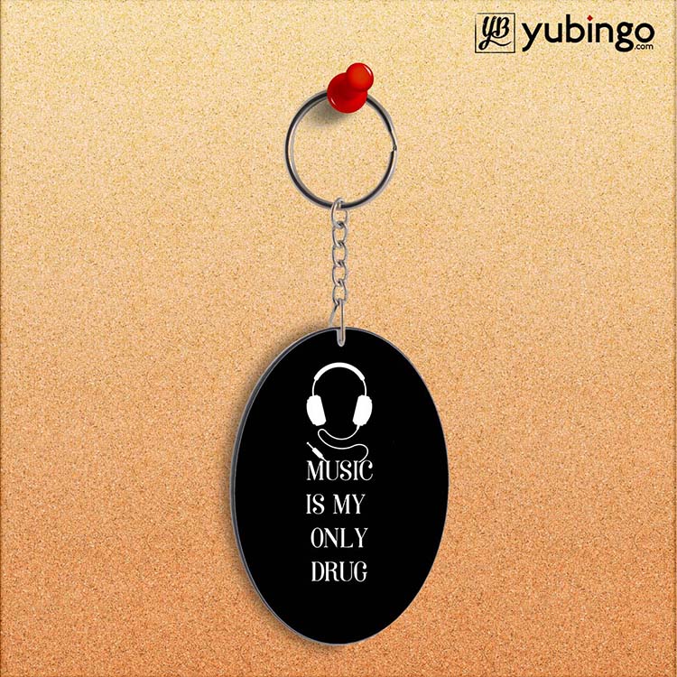 Music Is My Only Drug Oval Key Chain
