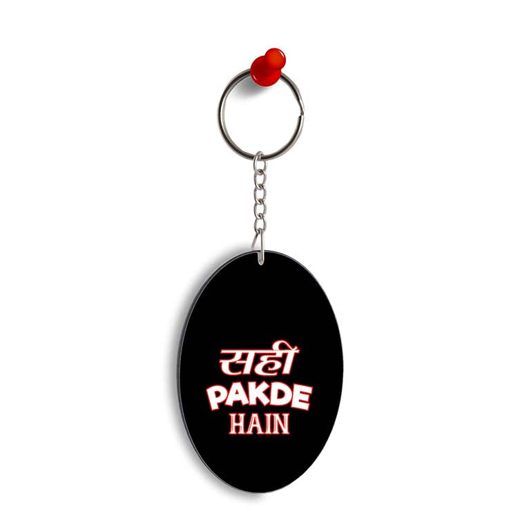 Sahi Pakde Hain Oval Key Chain