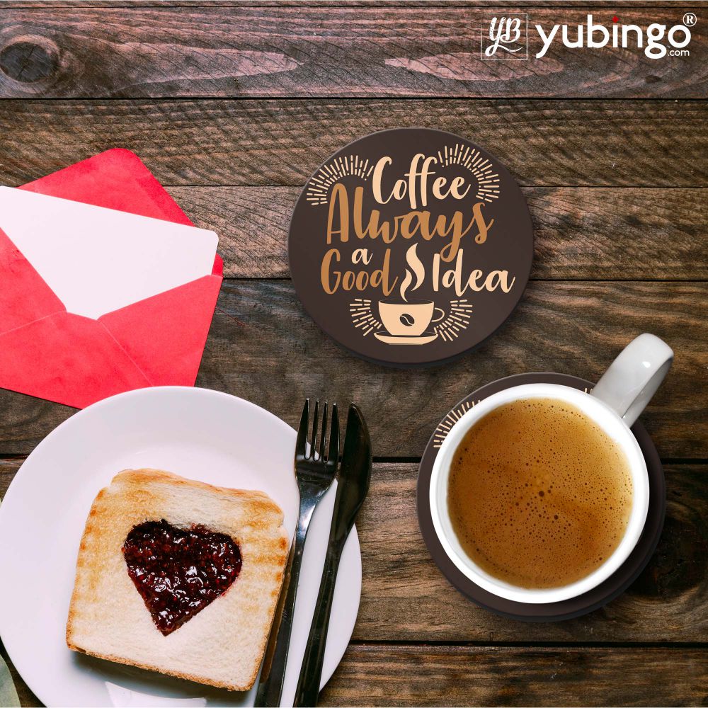 Coffee Always Good Coasters