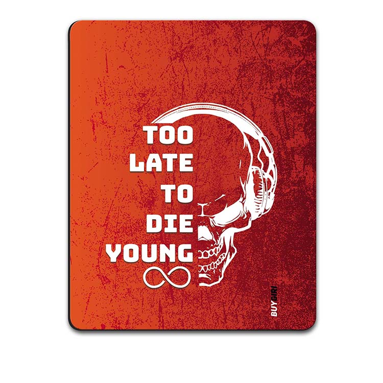Die Young Mouse Pad