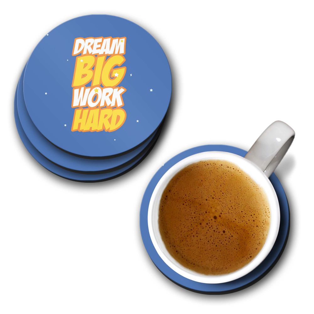 Dream Big Work Hard Coasters