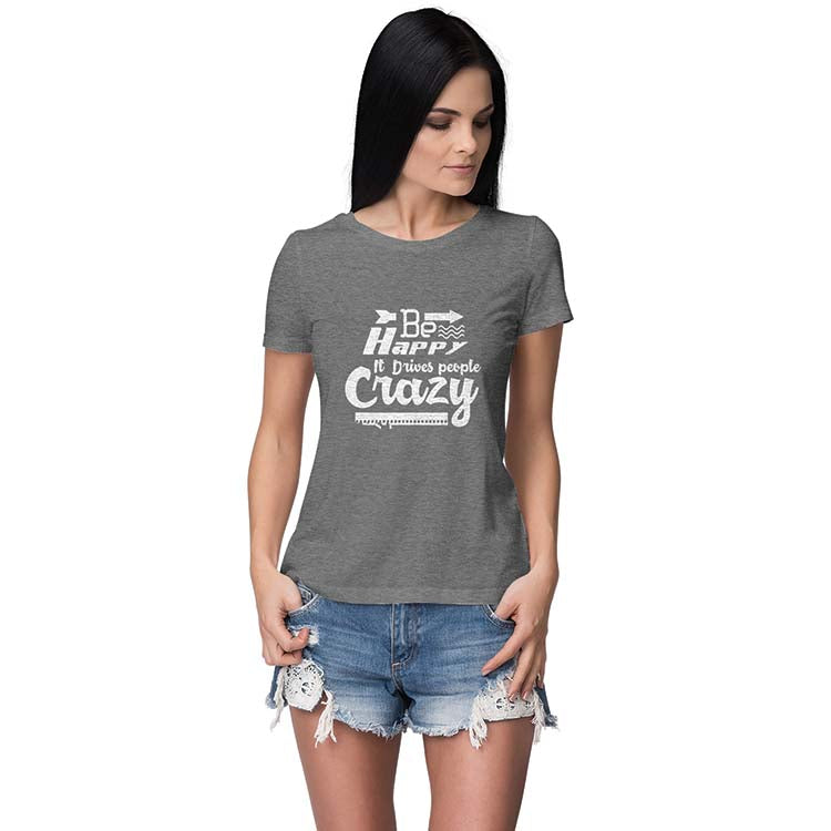 Drive People Crazy Women T-Shirt-Grey Melange