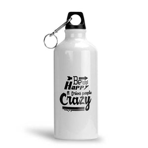 Drive People Crazy Water Bottle
