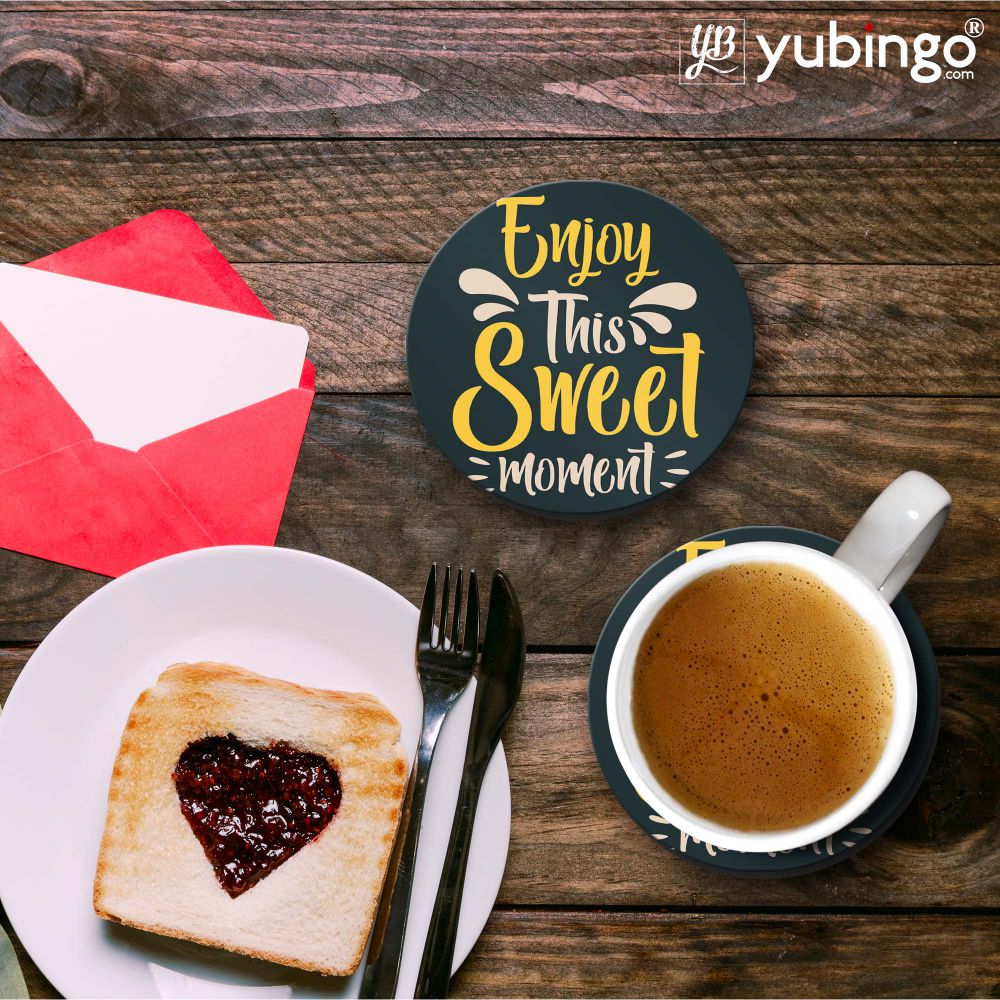 Enjoy This Sweet Moment Coasters