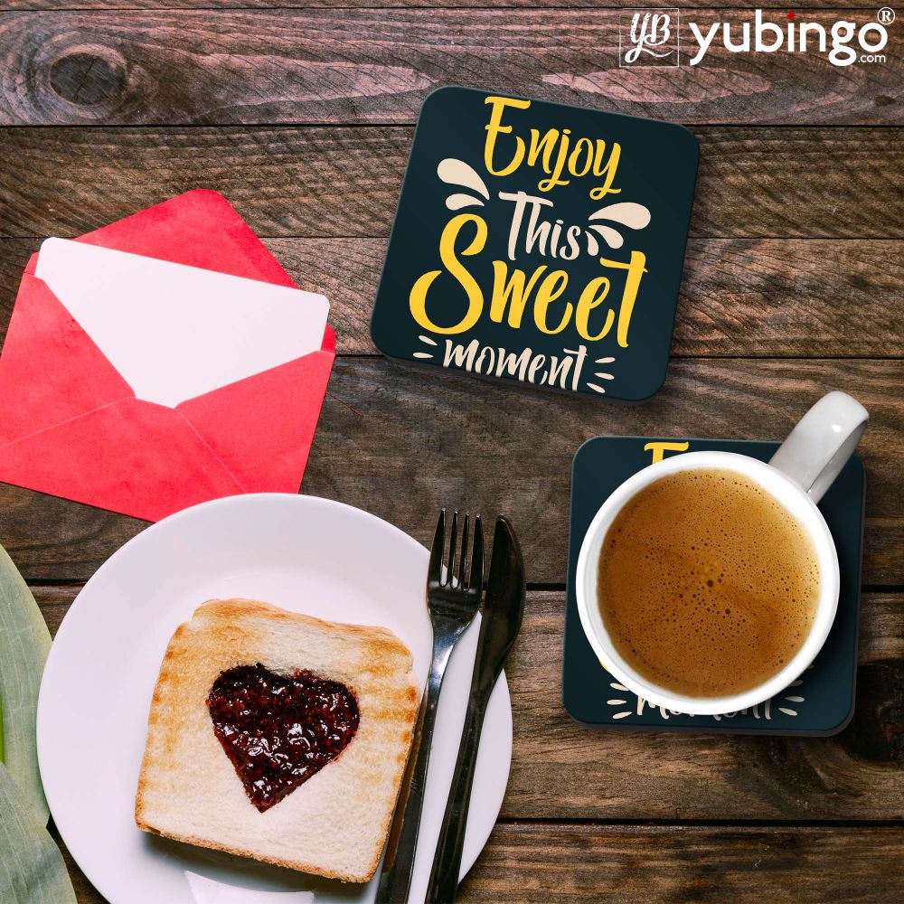 Enjoy This Sweet Moment Coasters