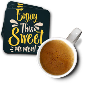 Enjoy This Sweet Moment Coasters