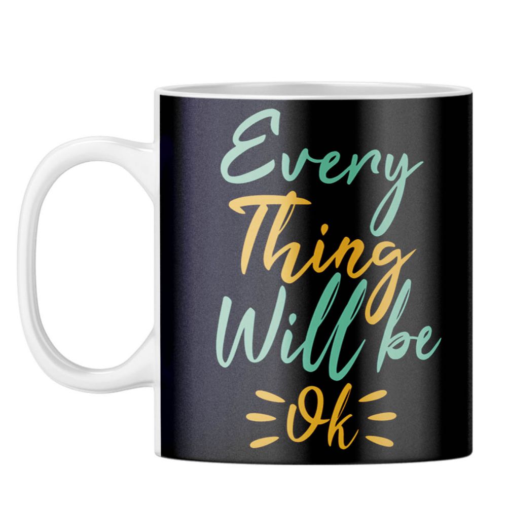 Every thing will be ok Coffee Mug