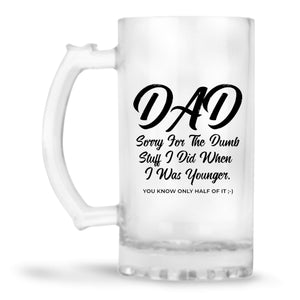 Dad Sorry for Dumb Stuff Beer Mug