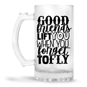Good Friends Life You Beer Mug