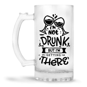I M Not Drunk But I M Getting There Beer Mug