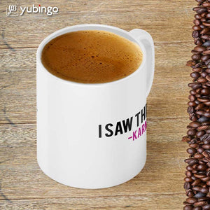 I Saw This Coffee Mug-Image4