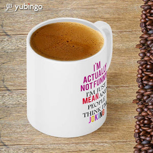 I'm Just Mean Coffee Mug-Image4