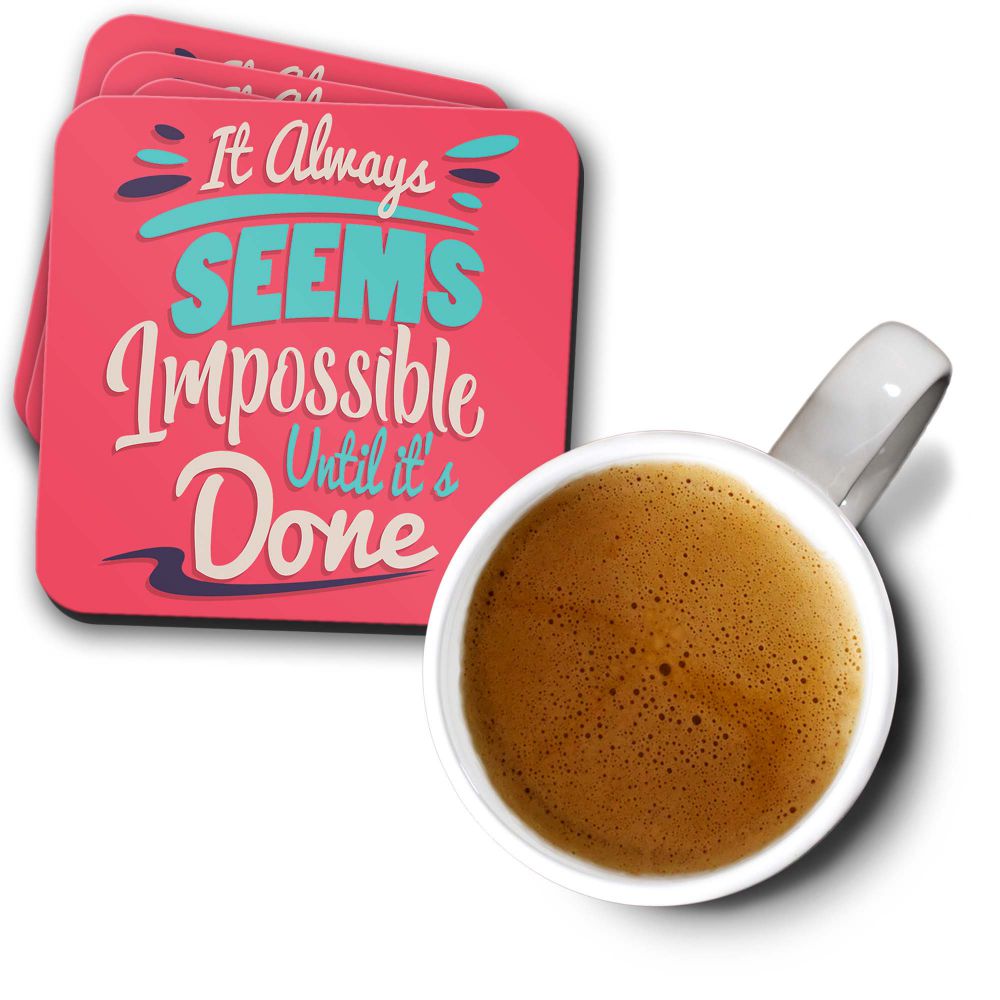 Impossible Till Done Coasters