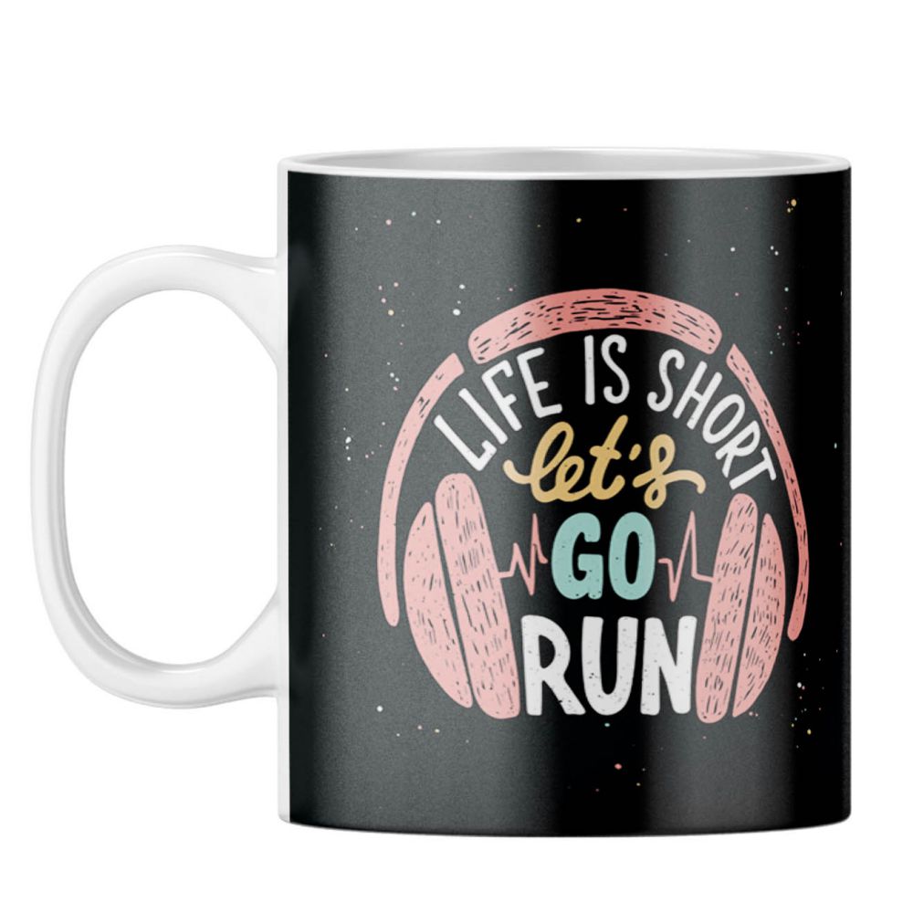 Life is Short Coffee Mug