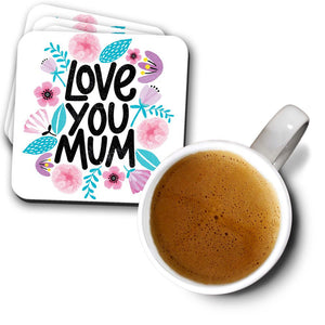 Love You Mum Coasters