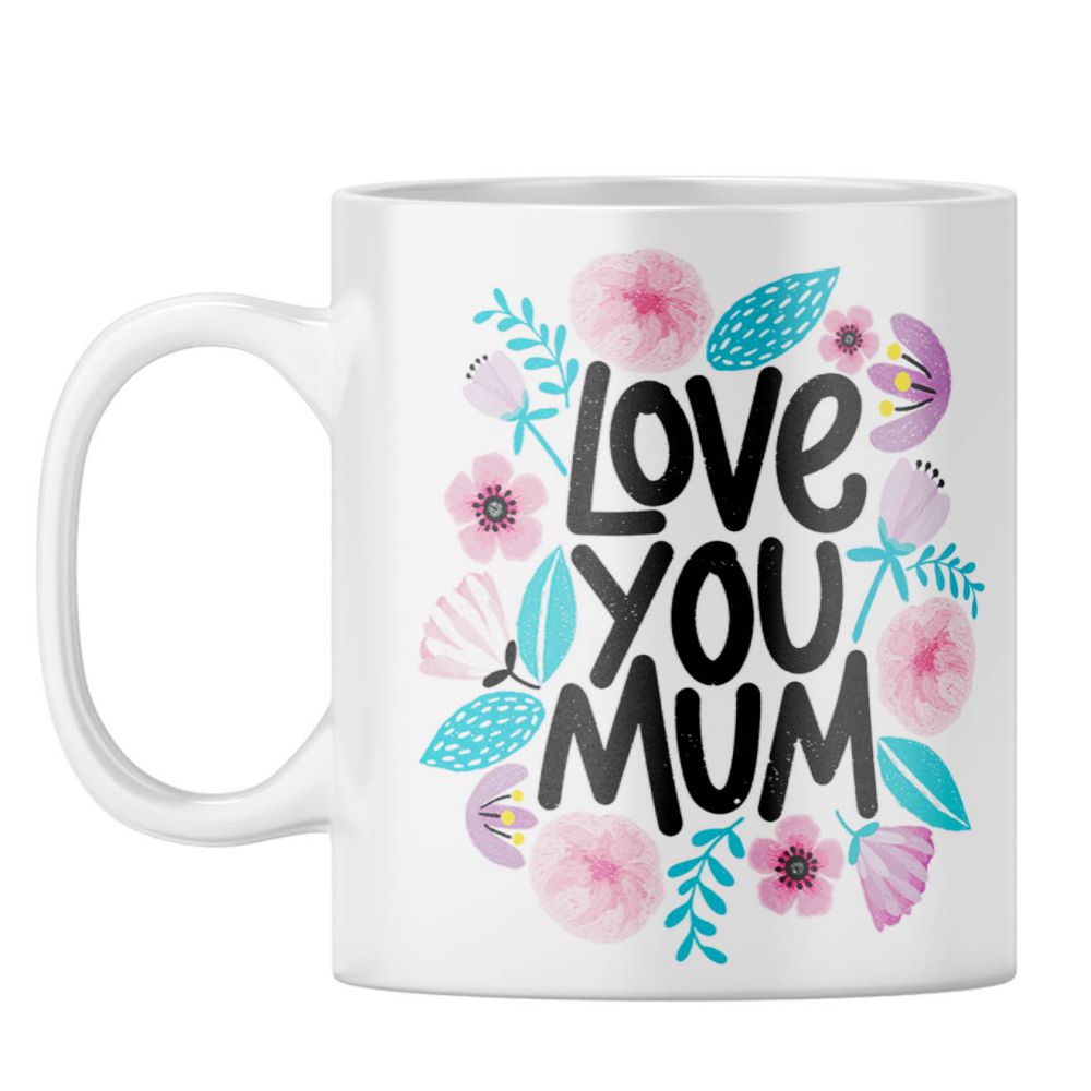Love You Mum Coffee Mug