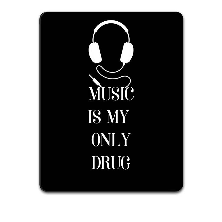 Music Is My Only Drug Mouse Pad