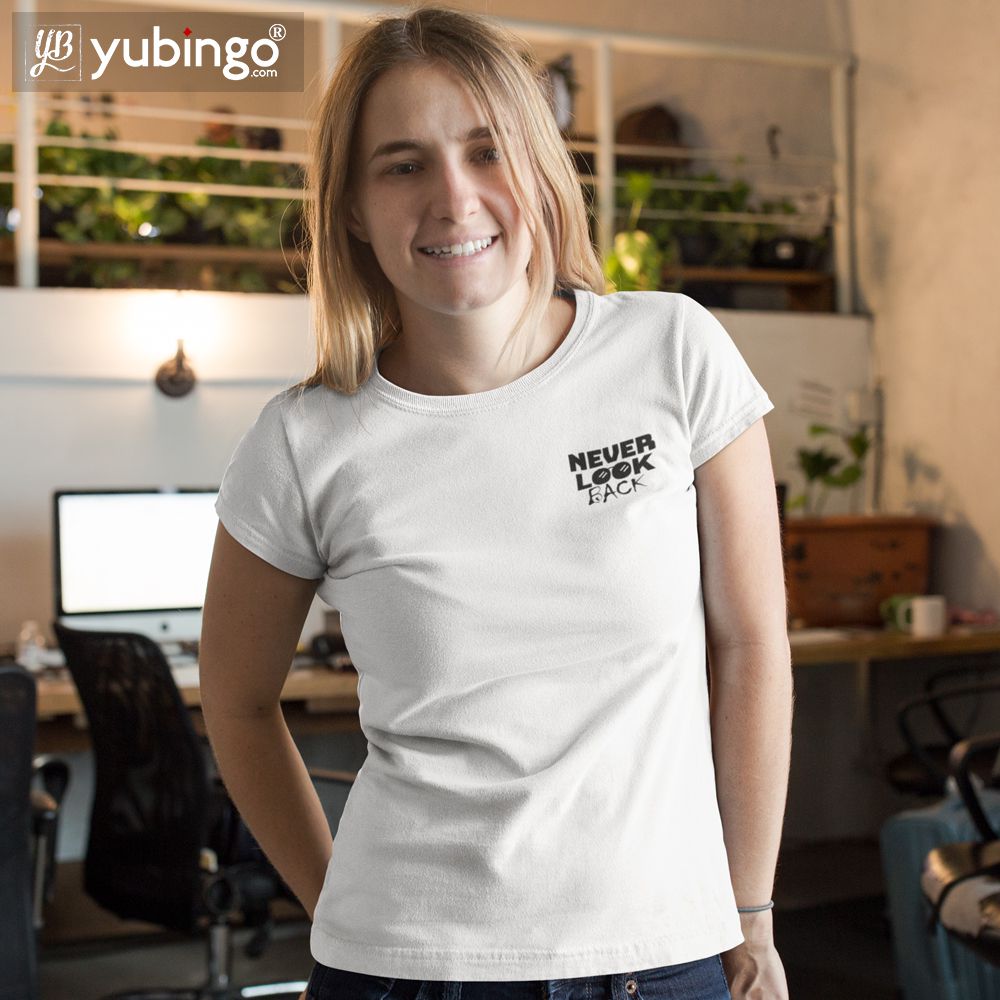 Never Look Back Ever T-Shirt-White