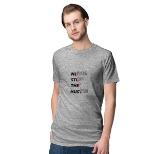 Never Stop Hustle Men T-Shirt-Grey Melange