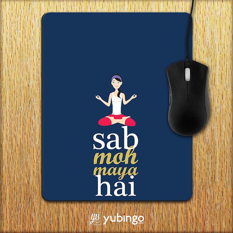 Sab Moh Maya Hai Mouse Pad-Image2
