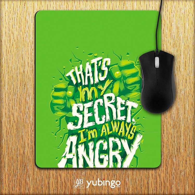 Secret I Am Always Angry Mouse Pad