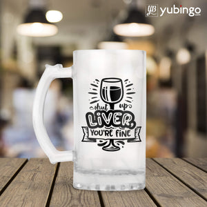 Shut Up Liver Beer Mug-Image3