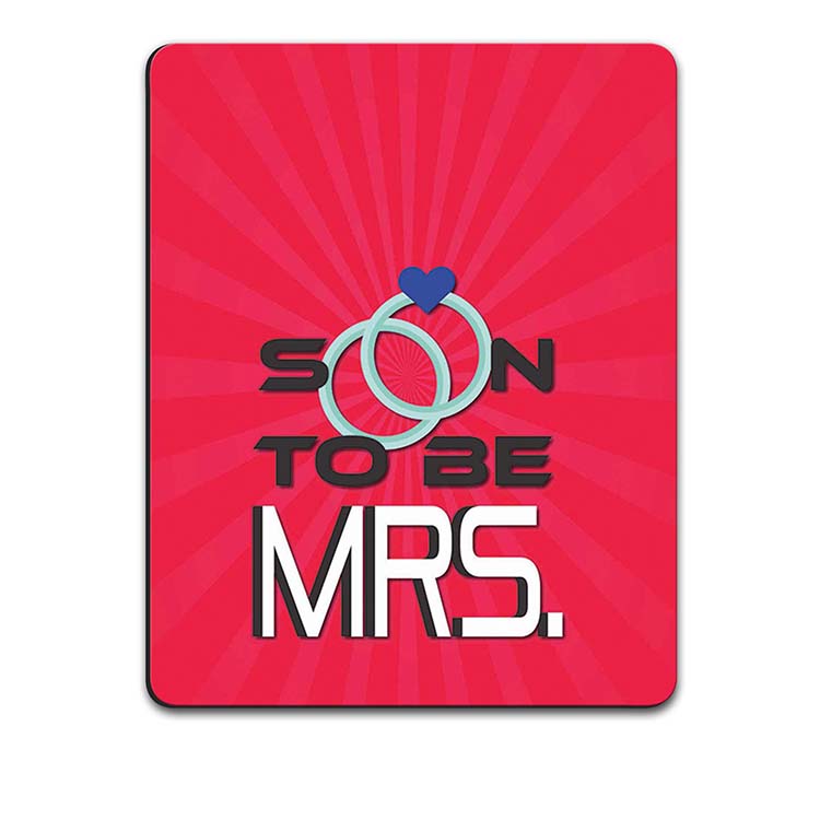 Soon to be Mrs. Mouse Pad