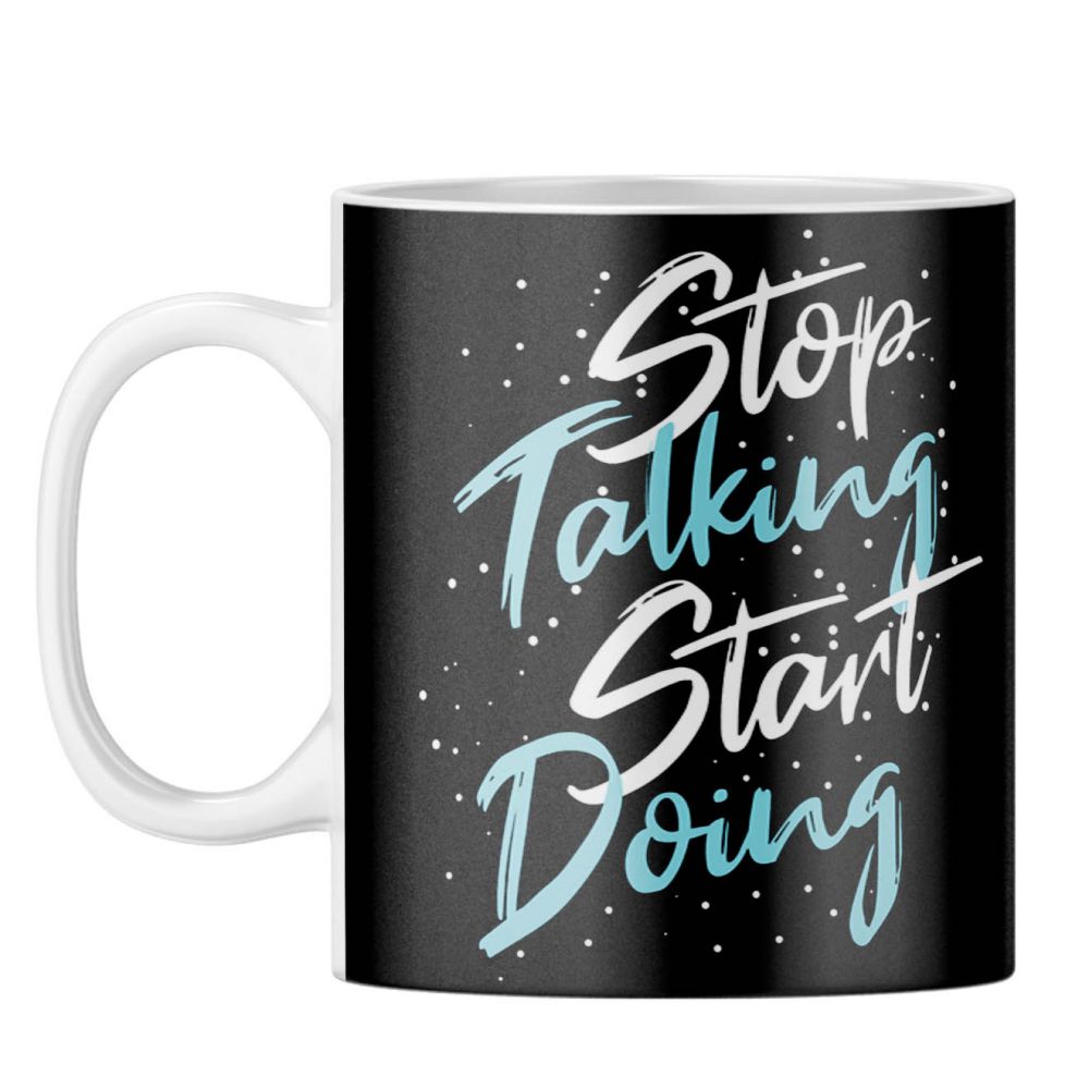 Stop Talking Coffee Mug