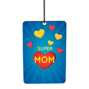Super Mom with Big Heart Car Hanging